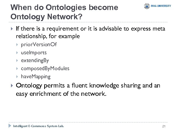 When do Ontologies become Ontology Network? If there is a requirement or it is