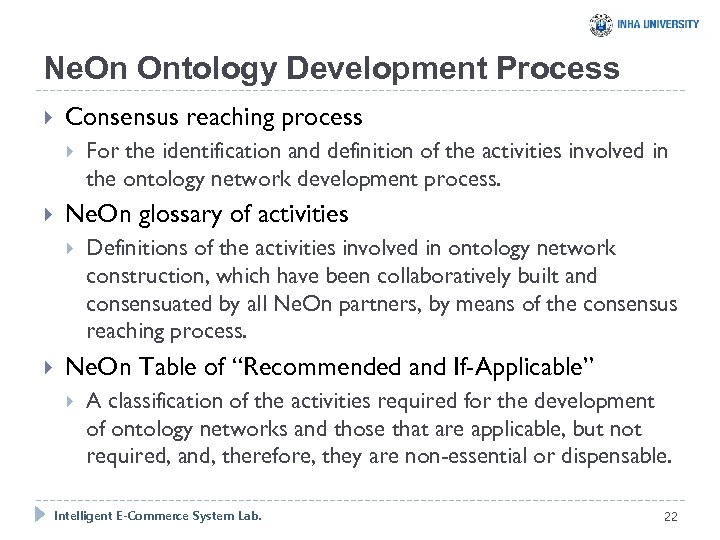 Ne. On Ontology Development Process Consensus reaching process Ne. On glossary of activities For