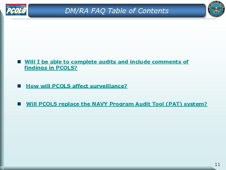 DM/RA FAQ Table of Contents n Will I be able to complete audits and