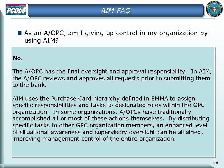 AIM FAQ n As an A/OPC, am I giving up control in my organization