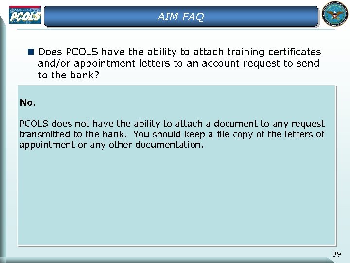 AIM FAQ n Does PCOLS have the ability to attach training certificates and/or appointment