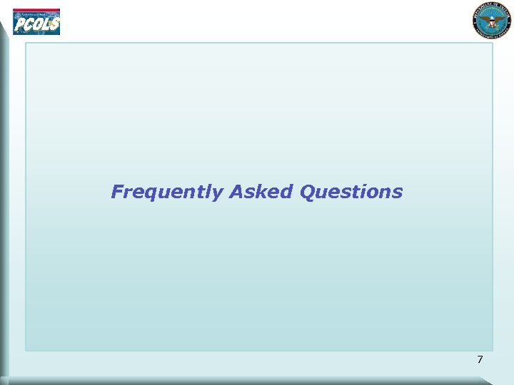 Frequently Asked Questions 7 