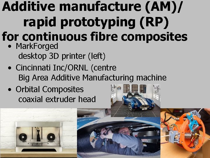 Additive manufacture (AM)/ rapid prototyping (RP) for continuous fibre composites • Mark. Forged desktop