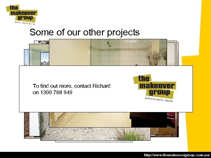 Some of our other projects To find out more, contact Richard on 1300 768