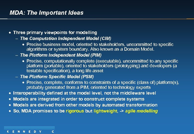 MDA: The Important Ideas · Three primary viewpoints for modelling - The Computation Independent