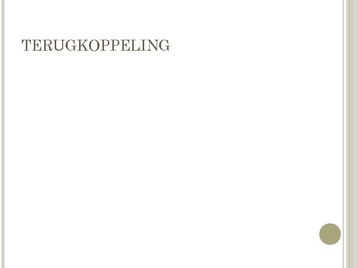 TERUGKOPPELING 