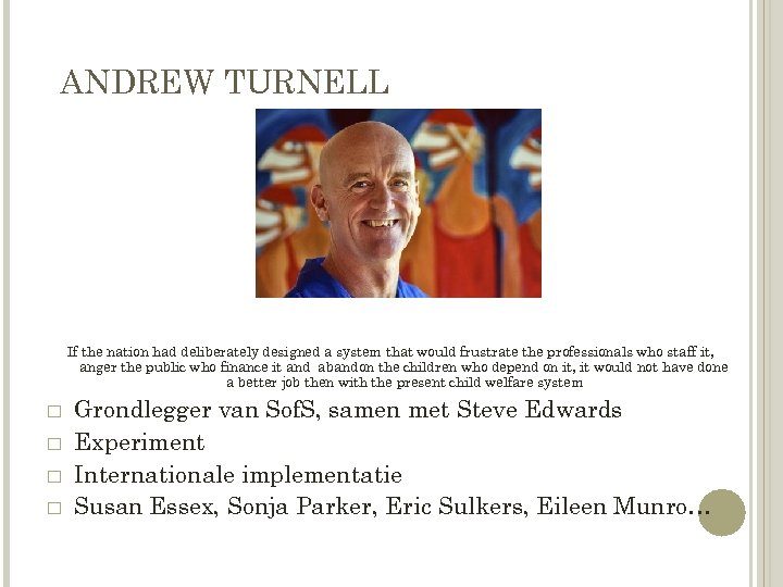 ANDREW TURNELL If the nation had deliberately designed a system that would frustrate the