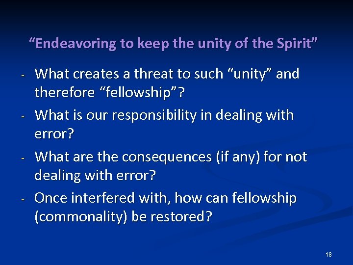 “Endeavoring to keep the unity of the Spirit” - What creates a threat to