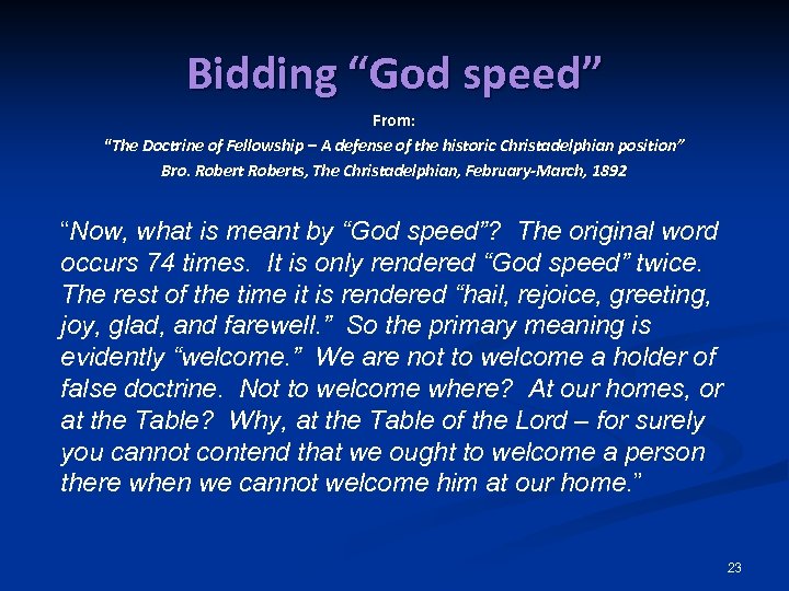 Bidding “God speed” From: “The Doctrine of Fellowship – A defense of the historic