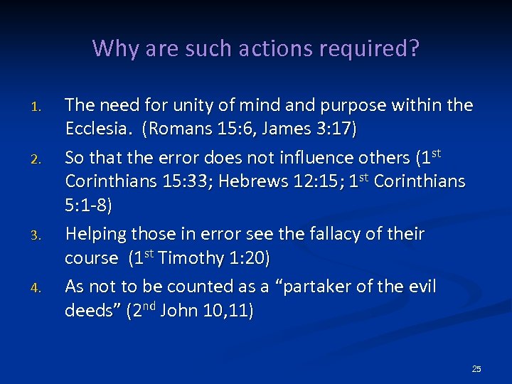 Why are such actions required? 1. 2. 3. 4. The need for unity of