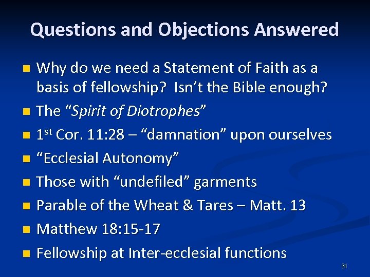 Questions and Objections Answered Why do we need a Statement of Faith as a