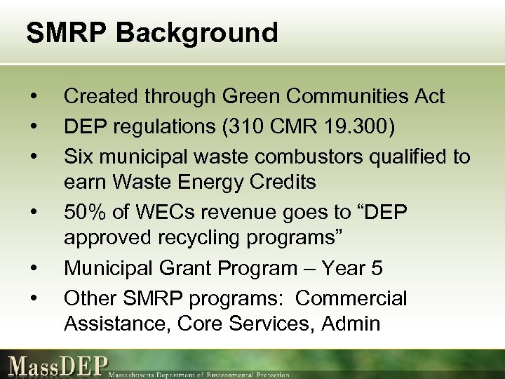SMRP Background • • • Created through Green Communities Act DEP regulations (310 CMR