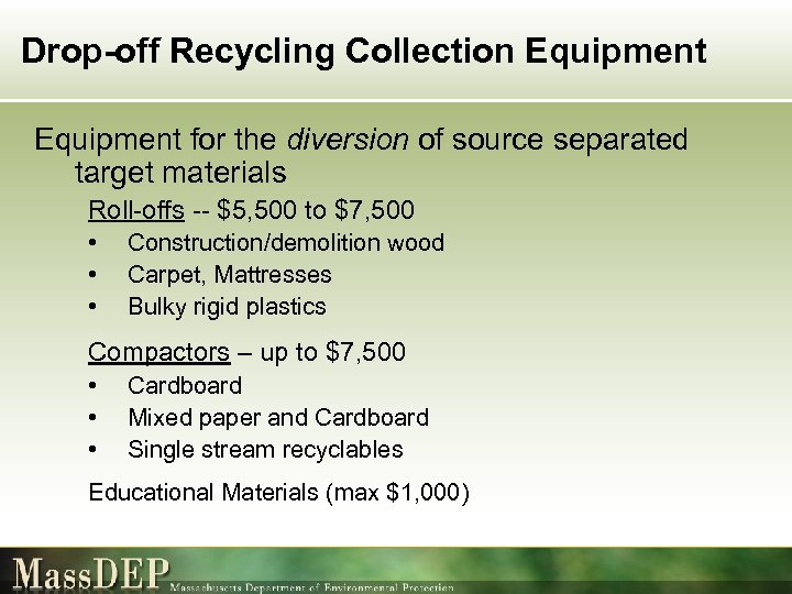 Drop-off Recycling Collection Equipment for the diversion of source separated target materials Roll-offs --