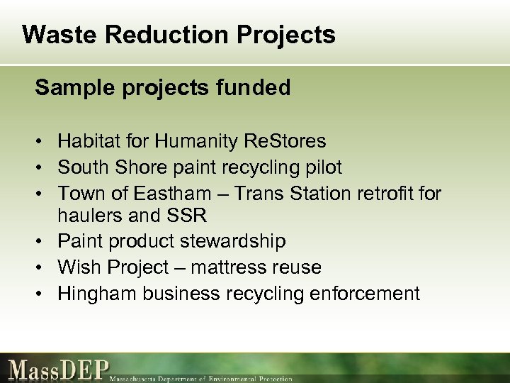 Waste Reduction Projects Sample projects funded • Habitat for Humanity Re. Stores • South