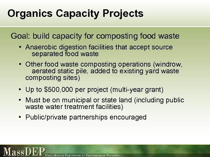 Organics Capacity Projects Goal: build capacity for composting food waste • Anaerobic digestion facilities