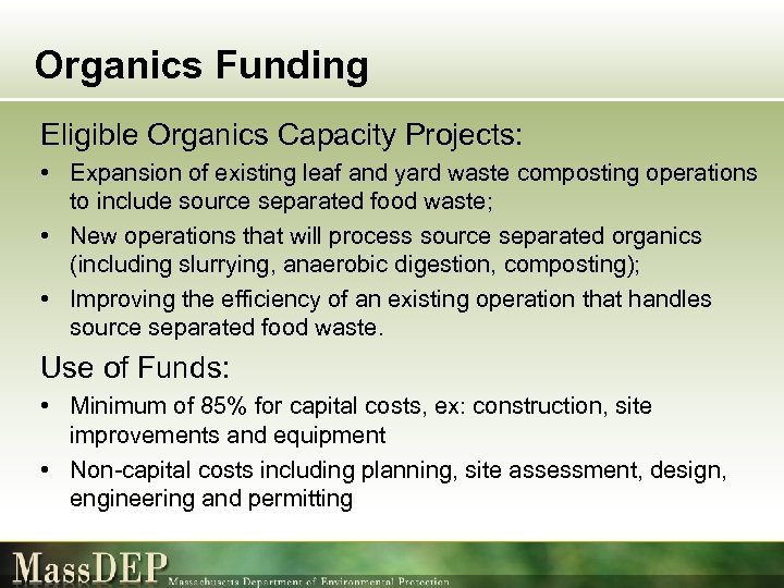 Organics Funding Eligible Organics Capacity Projects: • Expansion of existing leaf and yard waste