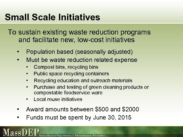 Small Scale Initiatives To sustain existing waste reduction programs and facilitate new, low-cost initiatives