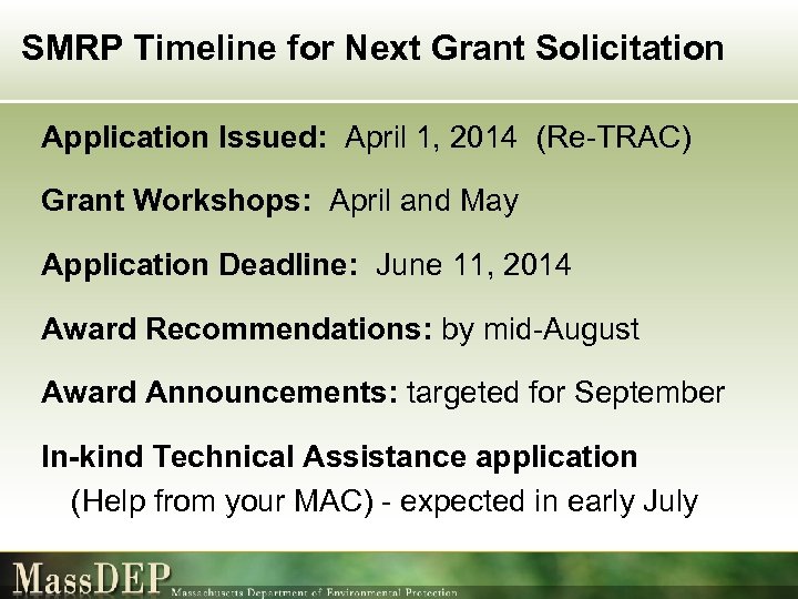 SMRP Timeline for Next Grant Solicitation Application Issued: April 1, 2014 (Re-TRAC) Grant Workshops: