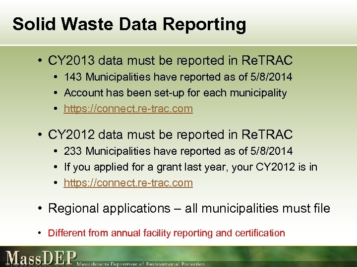 Solid Waste Data Reporting • CY 2013 data must be reported in Re. TRAC