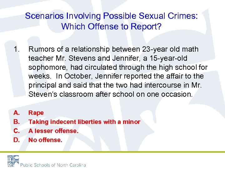 Scenarios Involving Possible Sexual Crimes: Which Offense to Report? 1. Rumors of a relationship