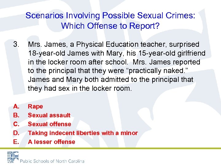 Scenarios Involving Possible Sexual Crimes: Which Offense to Report? 3. Mrs. James, a Physical