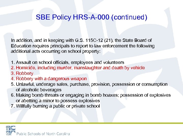 SBE Policy HRS-A-000 (continued) In addition, and in keeping with G. S. 115 C-12