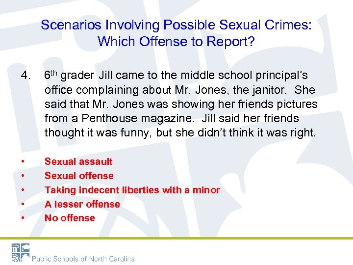 Scenarios Involving Possible Sexual Crimes: Which Offense to Report? 4. 6 th grader Jill