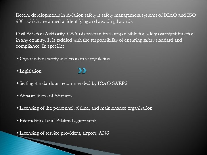 Recent developments in Aviation safety is safety management systems of ICAO and ISO 9001