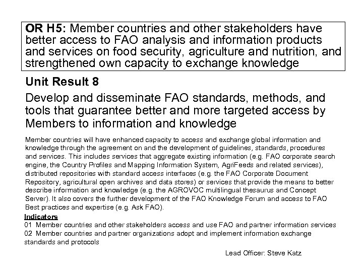 OR H 5: Member countries and other stakeholders have better access to FAO analysis