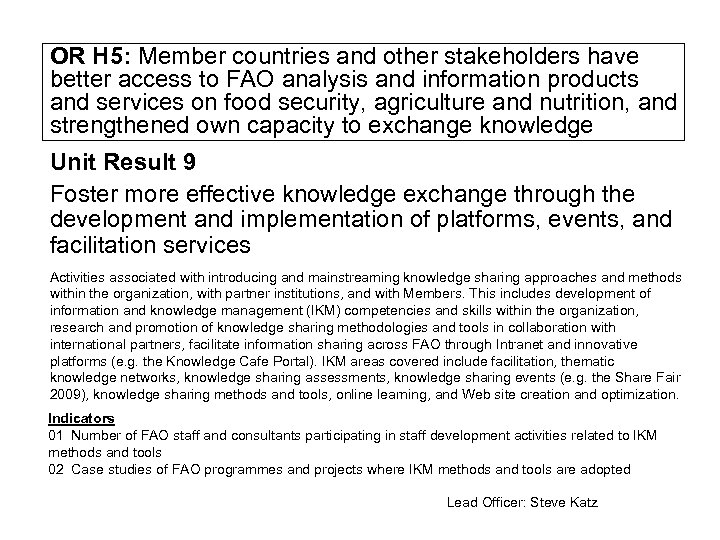 OR H 5: Member countries and other stakeholders have better access to FAO analysis