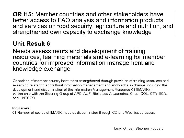 OR H 5: Member countries and other stakeholders have better access to FAO analysis