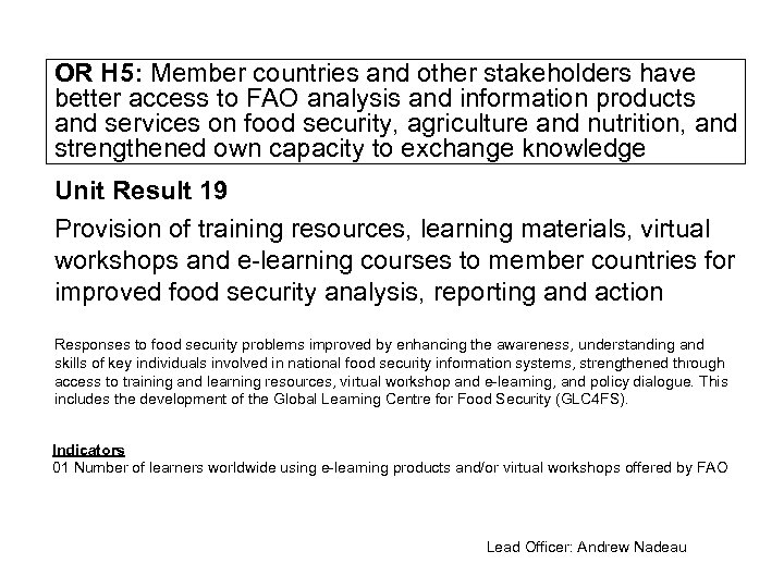 OR H 5: Member countries and other stakeholders have better access to FAO analysis