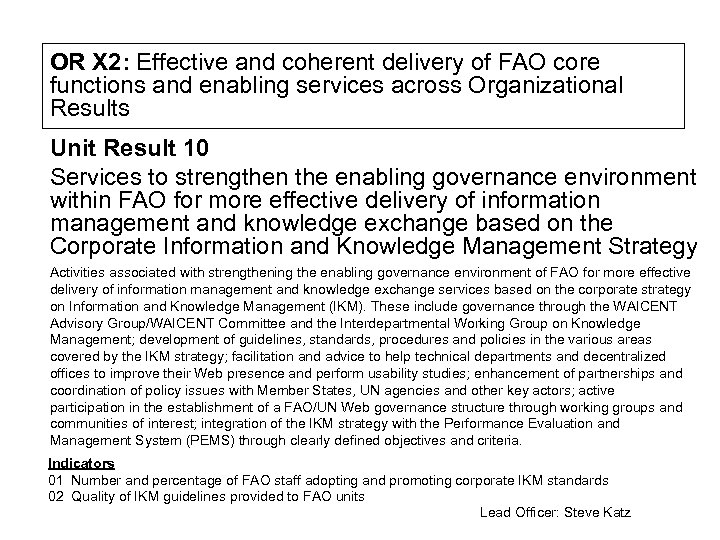 OR X 2: Effective and coherent delivery of FAO core functions and enabling services