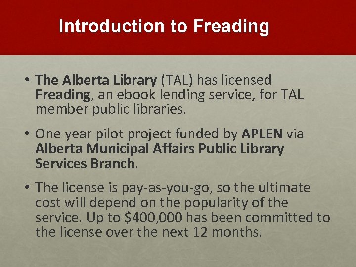 Introduction to Freading • The Alberta Library (TAL) has licensed Freading, an ebook lending