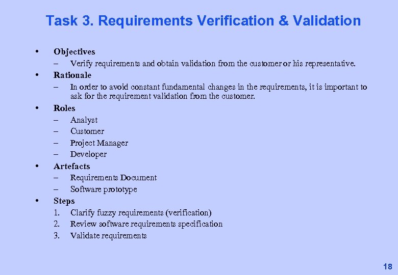 Task 3. Requirements Verification & Validation • • Objectives – Verify requirements and obtain