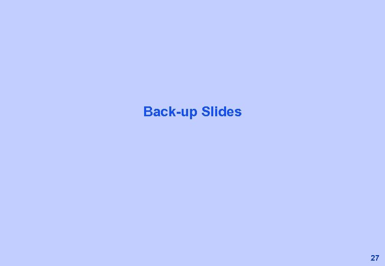 Back-up Slides 27 