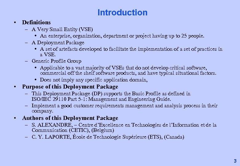 Introduction • Definitions – A Very Small Entity (VSE) • An enterprise, organization, department