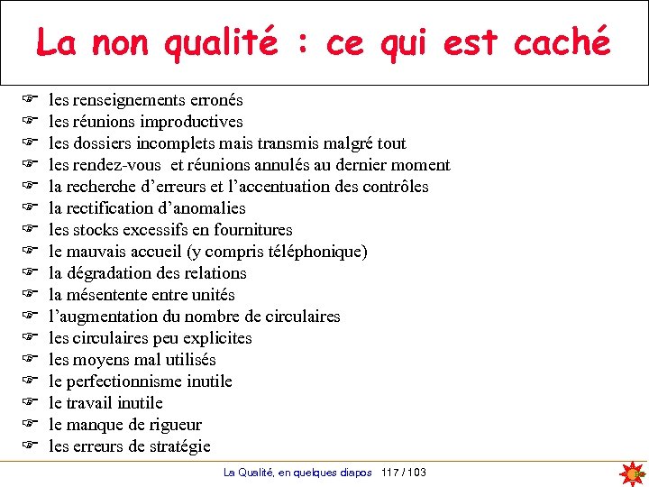 La non qualité : ce qui est caché F F F F F les