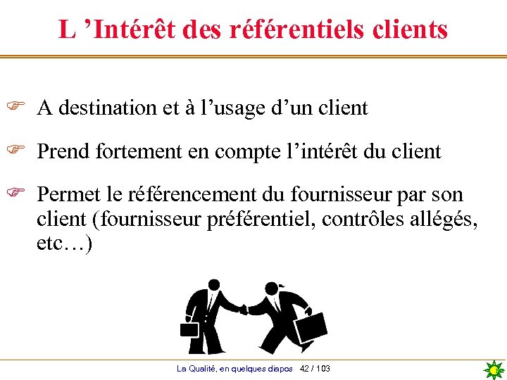 L ’Intérêt des référentiels clients F A destination et à l’usage d’un client F