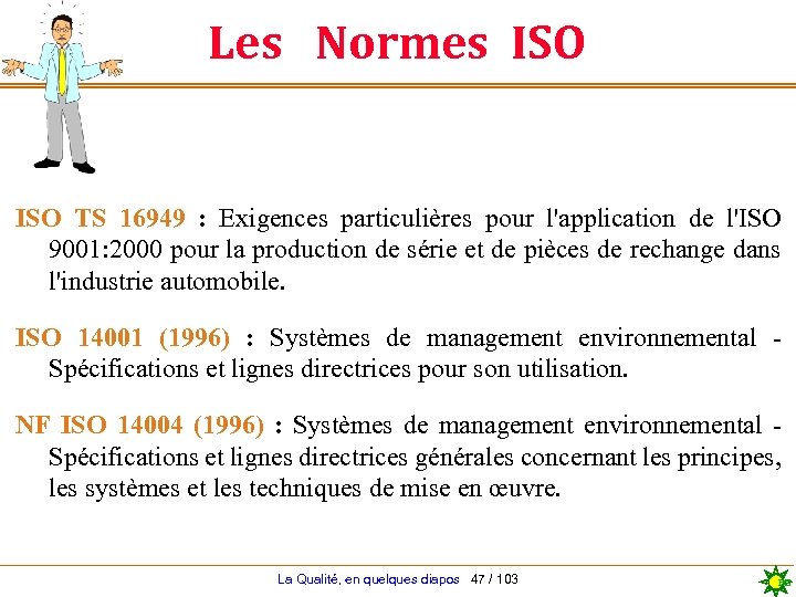 Les Normes ISO TS 16949 : Exigences particulières pour l'application de l'ISO 9001: 2000