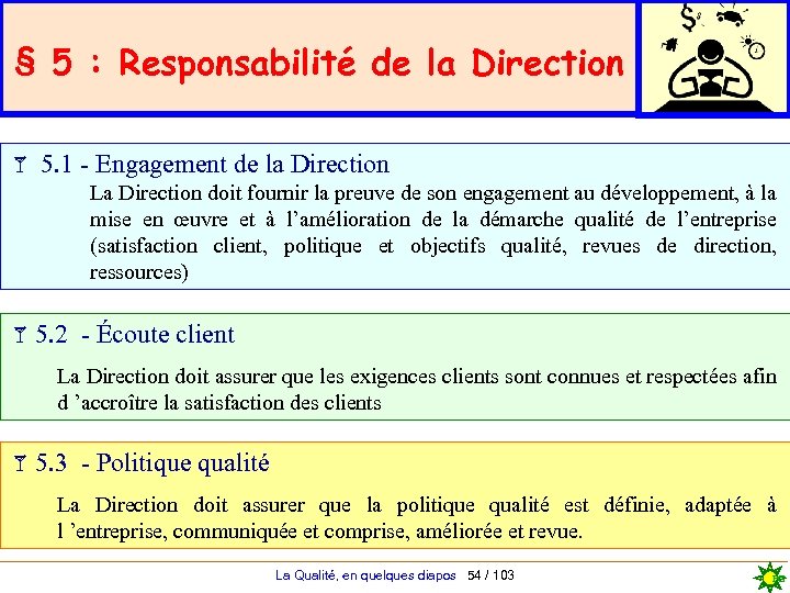 § 5 : Responsabilité de la Direction å 5. 1 - Engagement de la