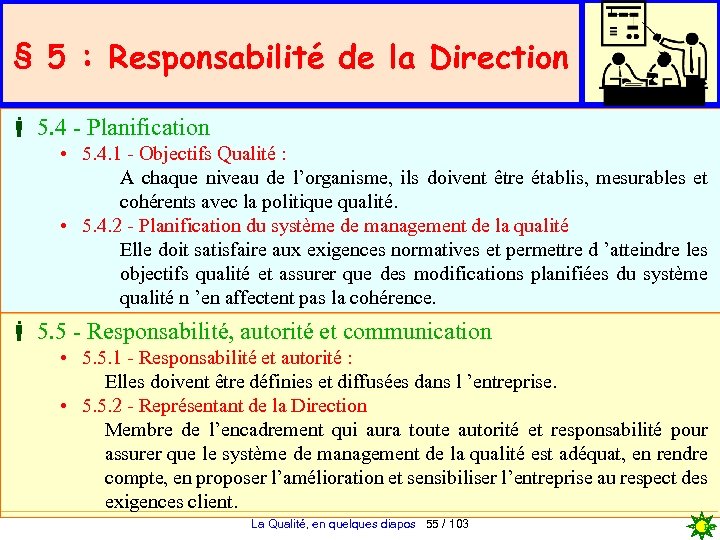 § 5 : Responsabilité de la Direction 5. 4 - Planification • 5. 4.