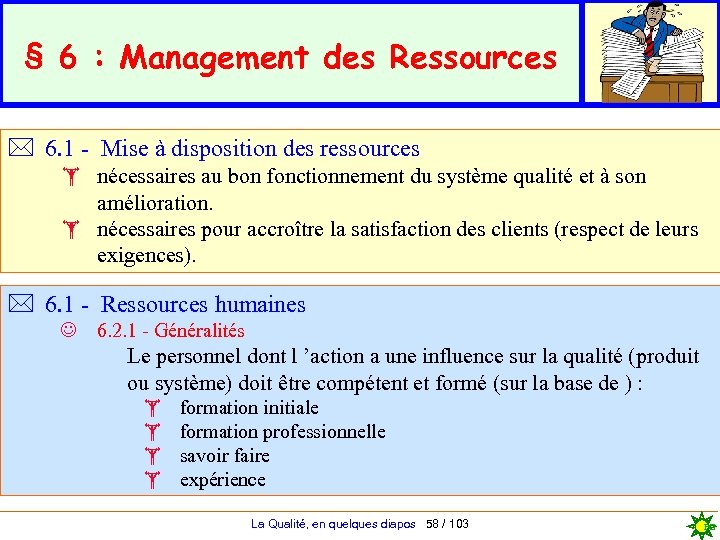 § 6 : Management des Ressources * 6. 1 - Mise à disposition des