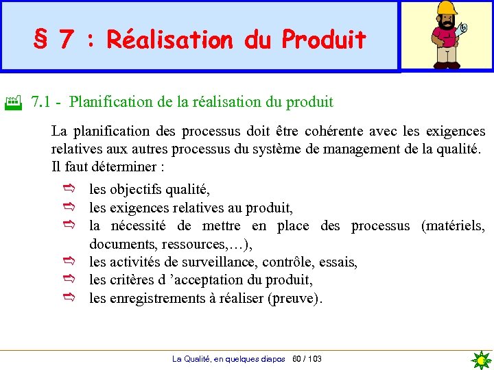 § 7 : Réalisation du Produit F 7. 1 - Planification de la réalisation