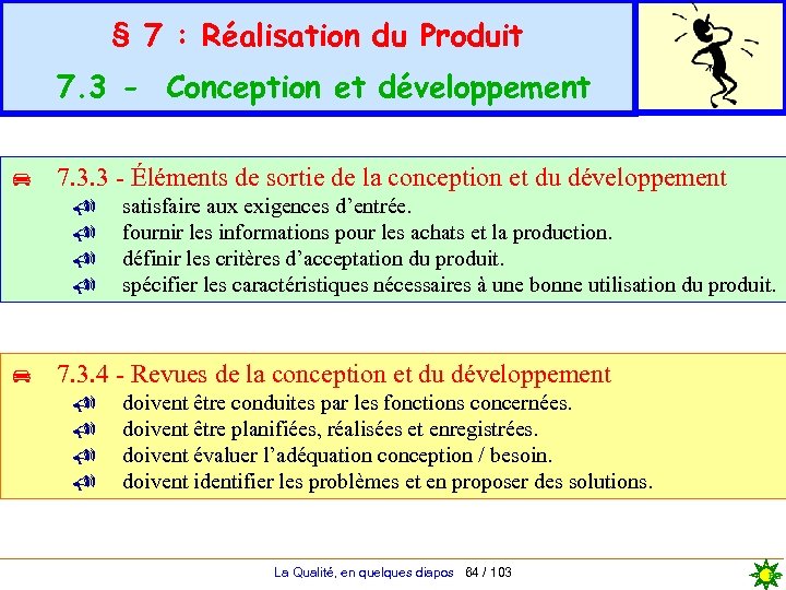 § 7 : Réalisation du Produit 7. 3 - Conception et développement 7. 3.