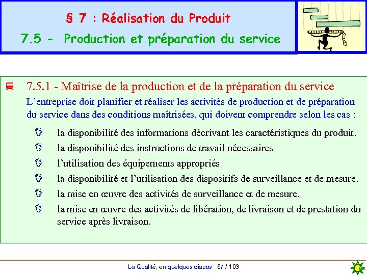 § 7 : Réalisation du Produit 7. 5 - Production et préparation du service