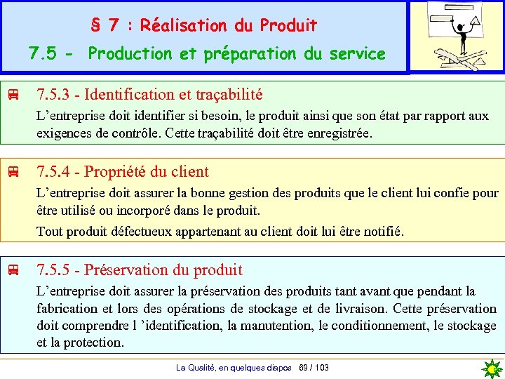 § 7 : Réalisation du Produit 7. 5 - Production et préparation du service
