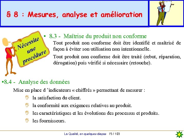 § 8 : Mesures, analyse et amélioration • 8. 3 - Maîtrise du produit