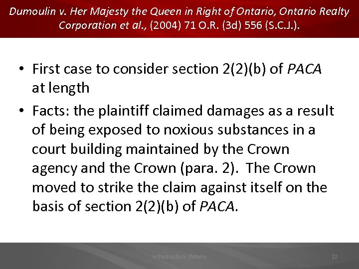 Dumoulin v. Her Majesty the Queen in Right of Ontario, Ontario Realty Corporation et