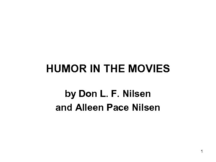 HUMOR IN THE MOVIES by Don L. F. Nilsen and Alleen Pace Nilsen 1